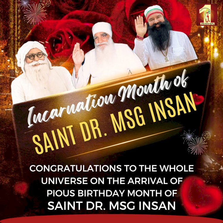 Rejoicing in Sacred Time- Congratulations on the Advent of Incarnation Month of Saint Dr. MSG Insan
