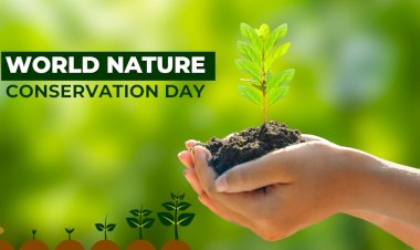 World Nature Conservation Day: A Day to Reflect, Reassess and Recommit to Conserving Nature