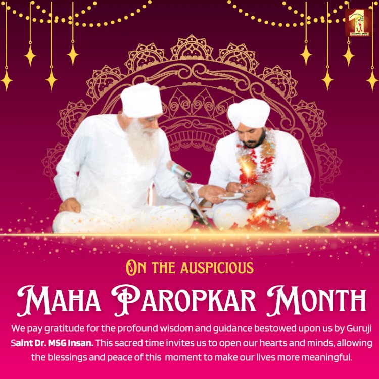 The Sacred Month of Gurugaddi: Honoring the Spiritual Leadership of Saint Dr. Gurmeet Ram Rahim Singh Ji Insan