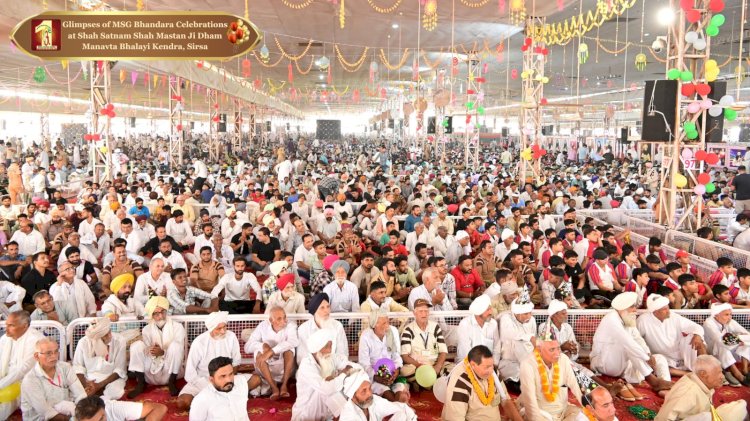 MSG Bhandara- A Day of Celebrating the Incarnation of Sai Mastana Ji Maharaj