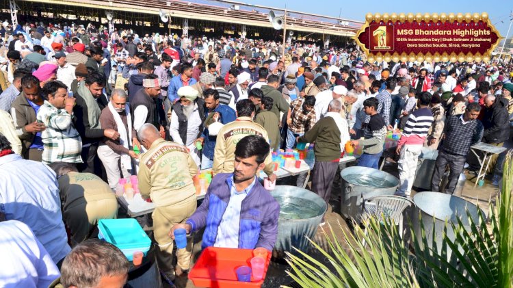 106th MSG Bhandara: Celebrating the Divine Incarnation of Parampita Shah Satnam Singh Ji Maharaj