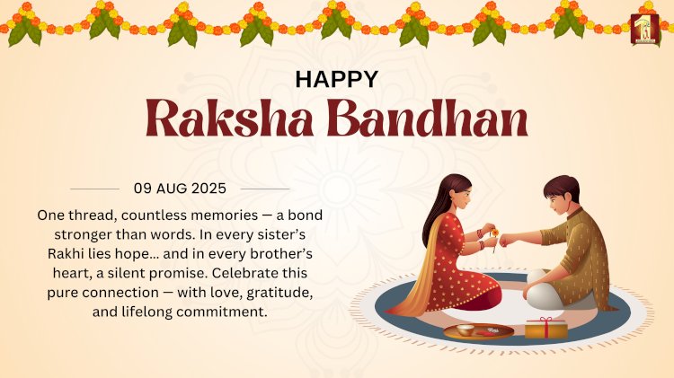 Raksha Bandhan: A Promise of Protection, a Lifetime of Love