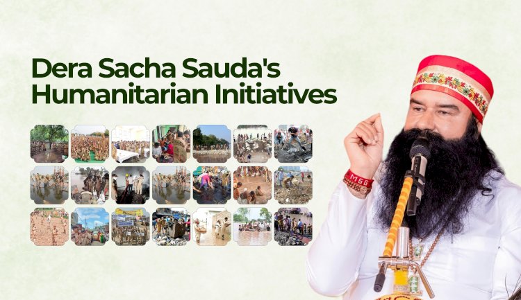 Dera Sacha Sauda's Humanitarian Initiatives